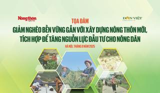 Tọa đàm: Giảm nghèo bền vững gắn với xây dựng NTM, tích hợp để tăng nguồn lực đầu tư cho nông dân