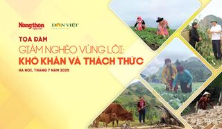 Tọa đàm Giảm nghèo vùng lõi: Khó khăn và thách thức?