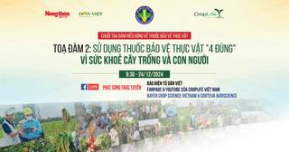 Tọa đàm trực tuyến: Sử dụng thuốc BVTV "4 Đúng" vì sức khỏe cây trồng và con người