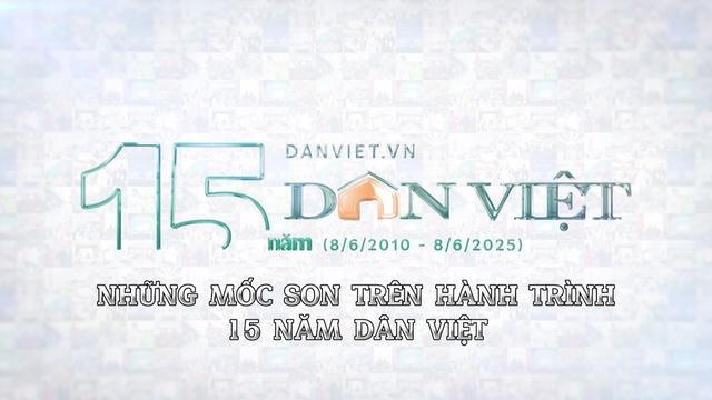 Video: Những mốc son trên hành trình 15 năm Dân Việt loading=