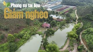 Thoát nghèo bằng nội lực – Làm giàu bằng tư duy: Bài học từ người nông dân ở Mỹ Lâm, Tuyên Quang