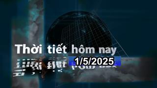Thời tiết hôm nay 1/5/2025: Bắc Bộ có mưa giông