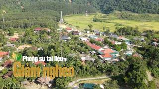 Mái ấm nơi đại ngàn: Hành trình xóa nghèo ở Điện Biên