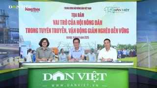 Tọa đàm: Vai trò của Hội Nông dân trong tuyên truyền, vận động giảm nghèo bền vững