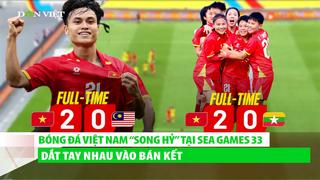 Bóng đá Việt Nam “Song hỷ” tại SEA Games 33, dắt tay nhau vào bán kết