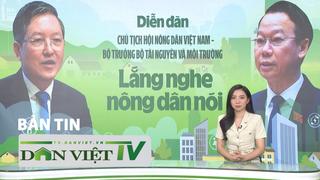 Bản tin Dân Việt TV 13/11: Kỳ vọng tháo gỡ nhiều vấn đề "nóng" về đất đai, môi trường qua “Lắng nghe nông dân nói”