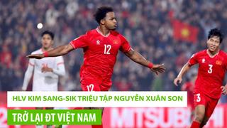 Nóng: Nguyễn Xuân Son trở lại ĐT Việt Nam, động thái lạ của Trương Ngọc Ánh trước khi vướng lao lý