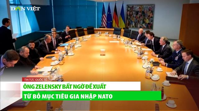 Bước ngoặt Ukraine: Ông Zelensky sẵn sàng từ bỏ mục tiêu gia nhập NATO để chấm dứt xung đột