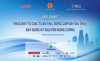 Hội thảo “Thúc đẩy tự giác tuân thủ, đóng góp đầy đủ thuế - Xây dựng kỷ nguyên hùng cường”
