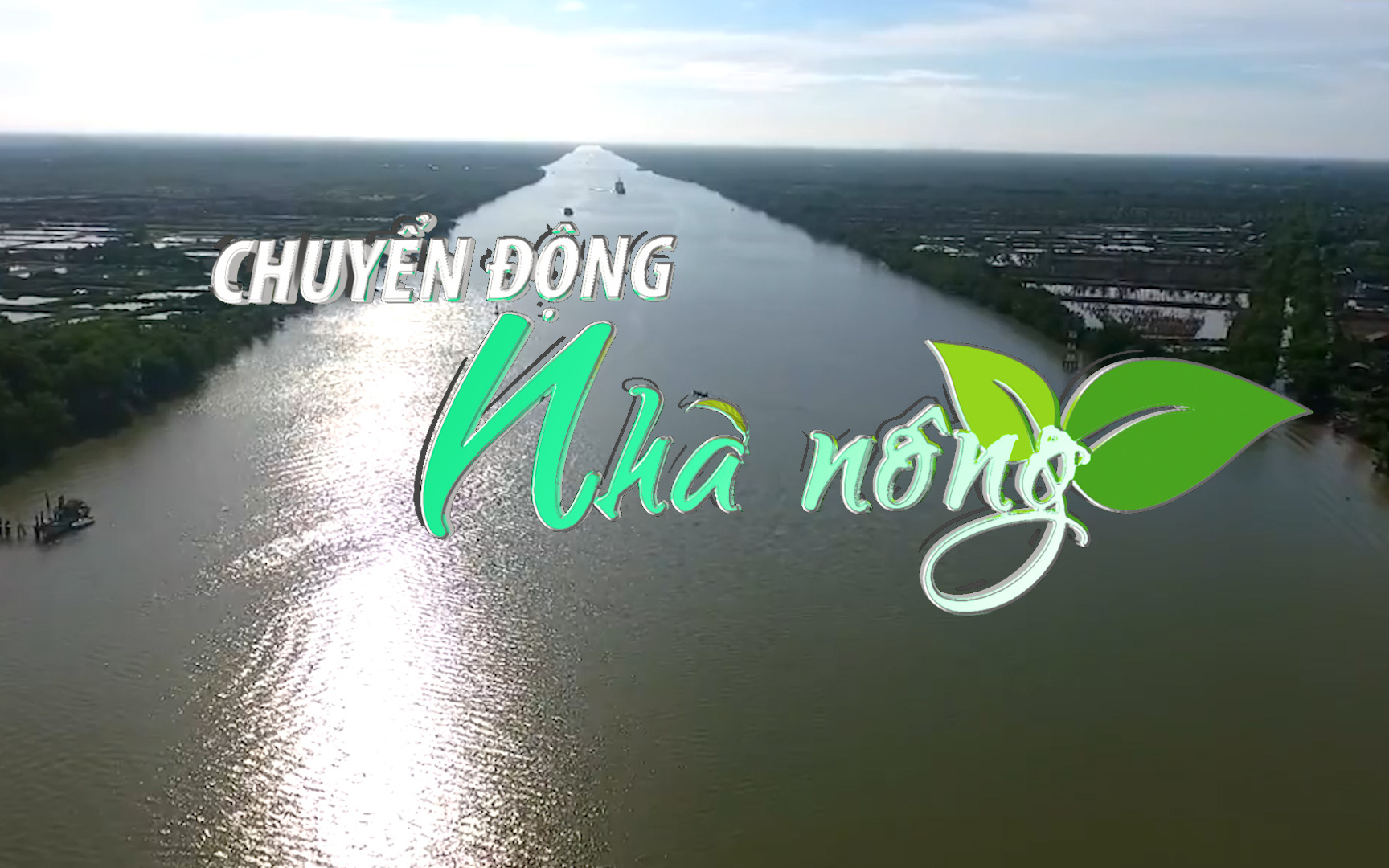 Chuyển động Nhà nông 4/3: Thuỷ điện Mê Kông xả nước, mực nước sông đang tăng nhanh