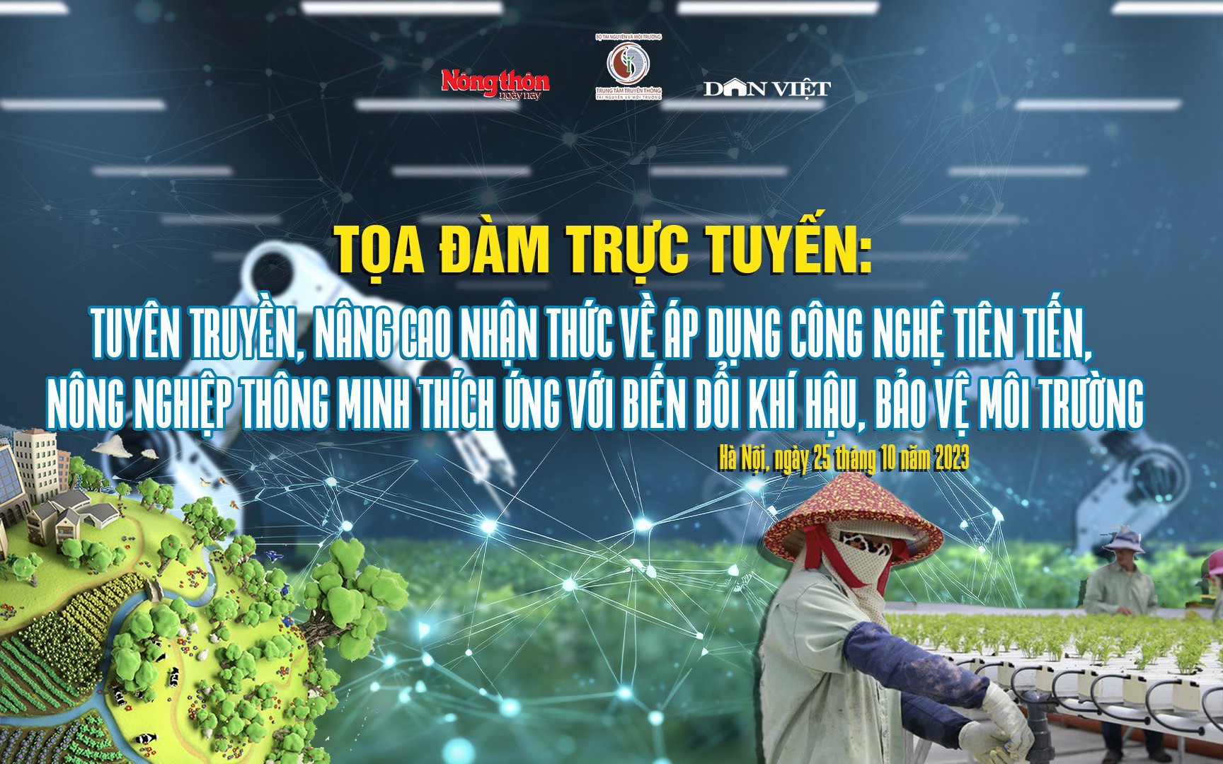 TỌA ĐÀM: Tuyên truyền, nâng cao nhận thức về áp dụng công nghệ tiên tiến, nông nghiệp thông minh thích ứng với BĐKH, BVMT