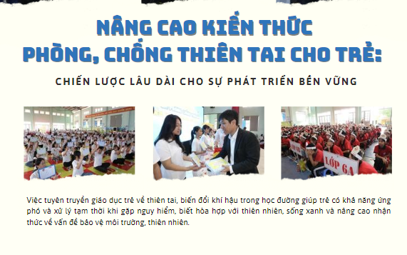 Nâng cao kiến thức phòng chống thiên tai cho trẻ: Chiến lược lâu dài cho sự phát triển bền vững