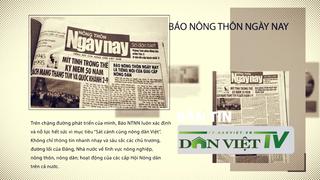 Bản tin Dân Việt TV 7/5: Báo Nông thôn Ngày nay và nghĩa tình 41 năm với nông dân, nông nghiệp, nông thôn