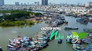 Chuyển động Nhà nông 7/12: Thủ tướng yêu cầu chấn chỉnh cấp giấy xác nhận nguyên liệu thủy sản khai thác