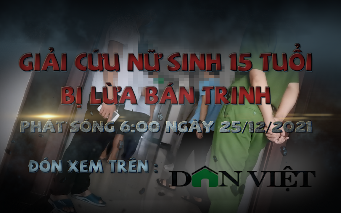 Hành trình giải cứu nữ sinh mới 15 tuổi bị dụ dỗ bán trinh (Trailer)