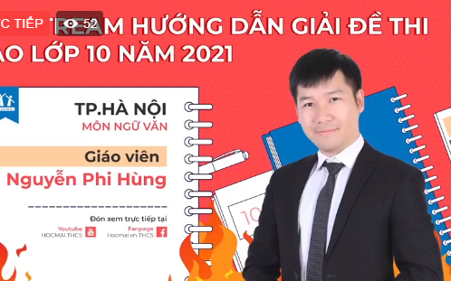 [TRỰC TIẾP] Chữa đề thi vào lớp 10, môn Ngữ văn - Hà Nội