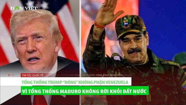 Căng thẳng Mỹ - Venezuela: Tổng thống Trump “đóng không phận Venezuela vì ông Maduro không chịu rời nhiệm sở"