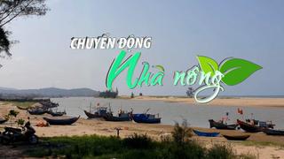 Chuyển động Nhà nông 3/6: Cửa biển bồi lấp, ngư dân Nghệ An gặp khó