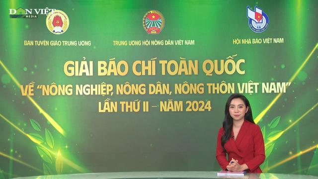 Bản tin Dân Việt TV 9/12: Chia sẻ trước “giờ G” Lễ trao Giải báo chí về nông nghiệp, nông dân, nông thôn 2024