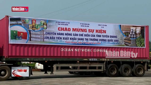 Nông sản của tỉnh Tuyên Quang lần đầu tiên được xuất khẩu sang Anh Quốc