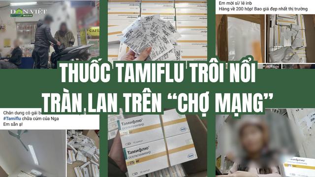 “Chợ mạng” tràn lan bán thuốc Tamiflu trôi nổi 