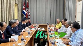 Chuyển động Nhà nông 15/6: Hội Nông dân Việt Nam và Cuba tăng cường hợp tác, thúc đẩy đầu tư
