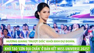 Hương Giang 'trượt dốc' khỏi BXH dự đoán, khó tạo 'cơn địa chấn' nào ở Miss Universe 2025?