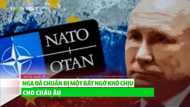 Nga đã chuẩn bị một bất ngờ khó chịu cho châu Âu