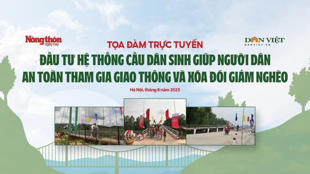 Tọa đàm "Đầu tư hệ thống cầu dân sinh giúp người dân an toàn tham gia giao thông và xóa đói giảm nghèo"