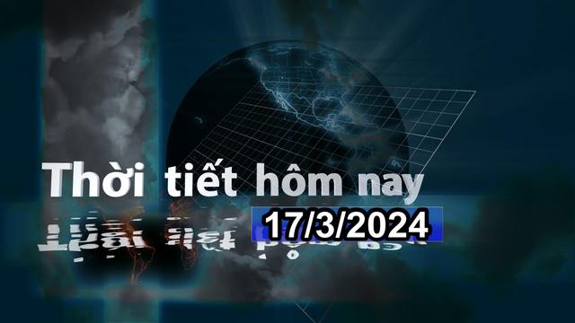 Thời tiết hôm nay 17/3/2024: Đông Bắc Bộ, Bắc Trung Bộ có mưa phùn, sương mù