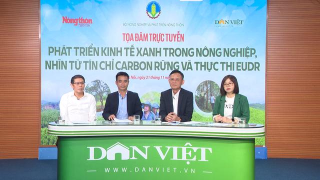 Tọa đàm: Phát triển kinh tế xanh trong nông nghiệp, nhìn từ tín chỉ carbon rừng và thực thi EUDR