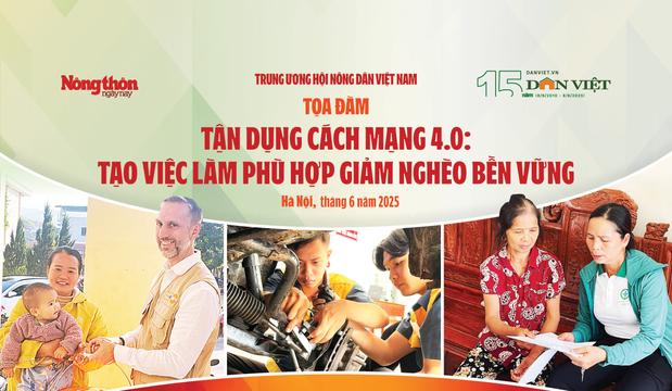 TỌA ĐÀM: Việc làm nào phù hợp cho người nghèo trong thời đại 4.0?
