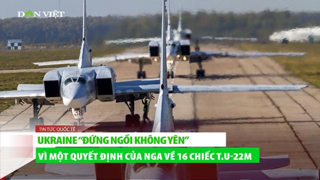 Nga điều 16 máy bay ném bom Tu-22M áp sát Ukraine